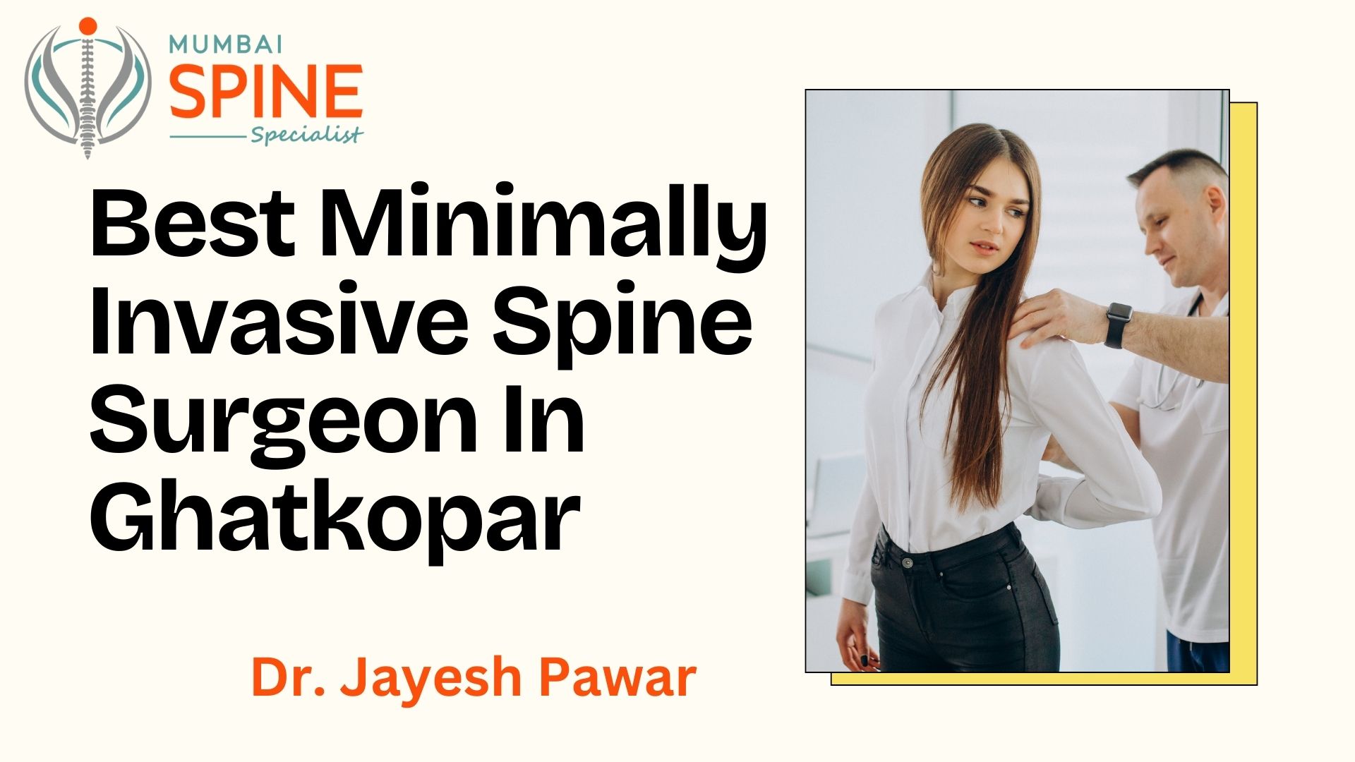 Best Minimally Invasive Spine Surgeon in Ghatkopar