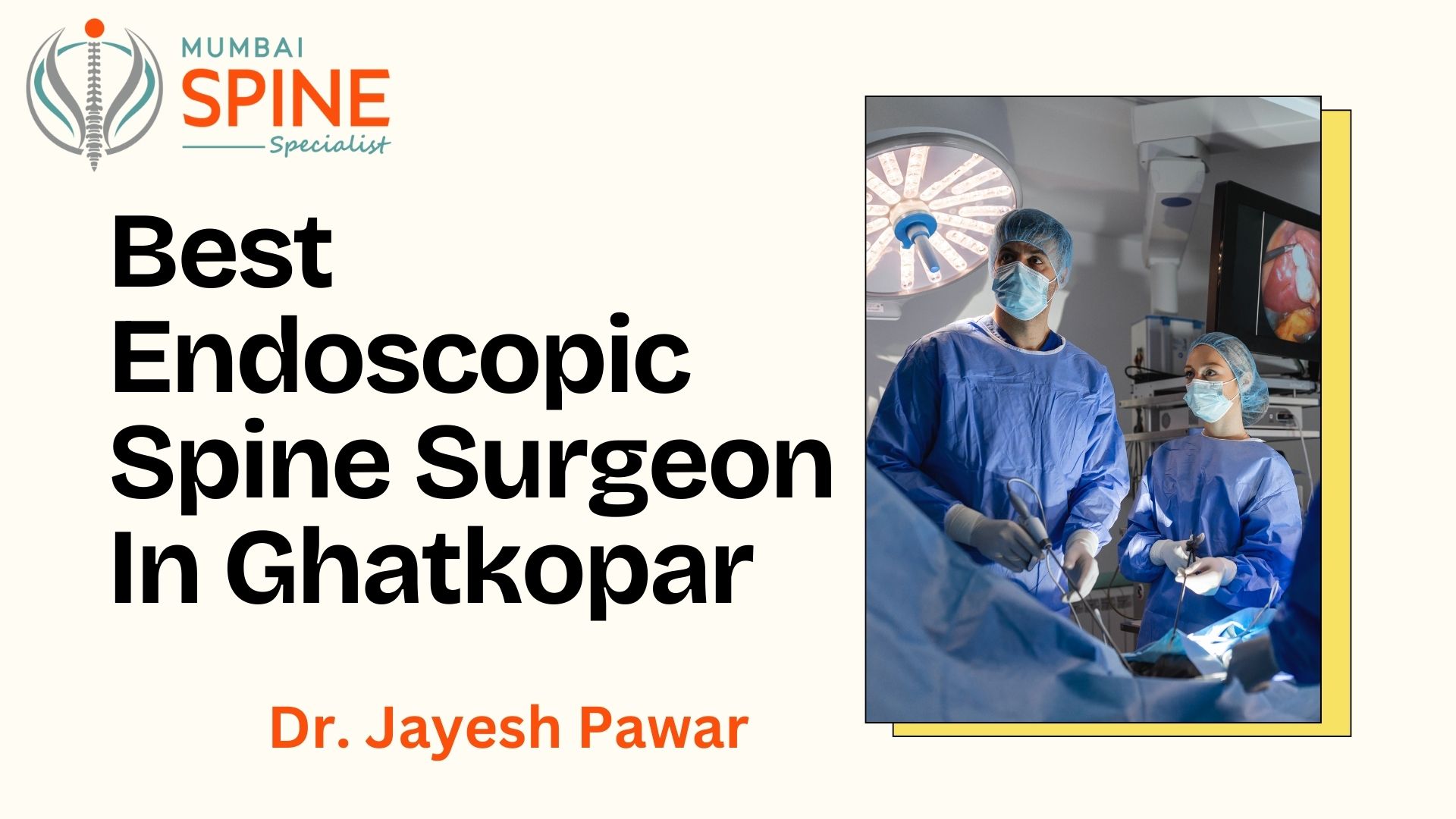 Best Endoscopic Spine Surgeon In Ghatkopar